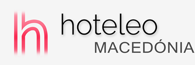 Hotéis na Macedónia - hoteleo